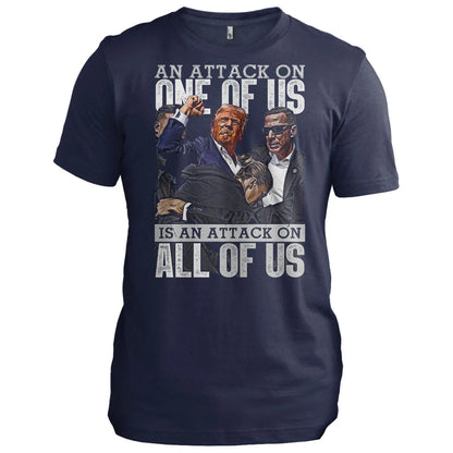 Never Surrender American T Shirts - An Attack On One Of Us Is An Attack On All Of Us T-Shirt