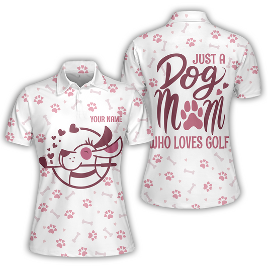 White And Pink Golf Dog Women Polo Shirt, Just A Dog Mom Who Loves Golf Short Sleeve Shirt, Golf Gift For Dog Lovers