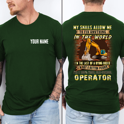 Customized Name Awesome Operator Shirts, My Skills Allow Me To Fix Anything In The World Operator Shirts, Best outfit for Operator