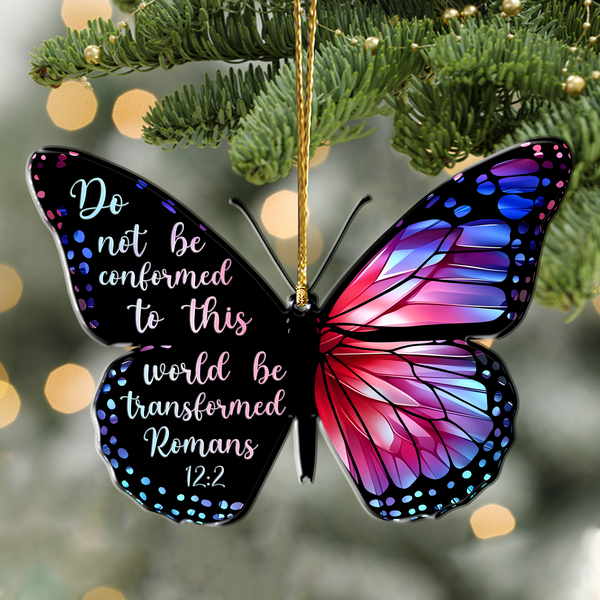 Jesus Acrylic Ornament, Monarch Butterfly Do Not Be Conformed Acrylic Ornament - Gift For Jesus Lovers, Christian, God Faith Believers