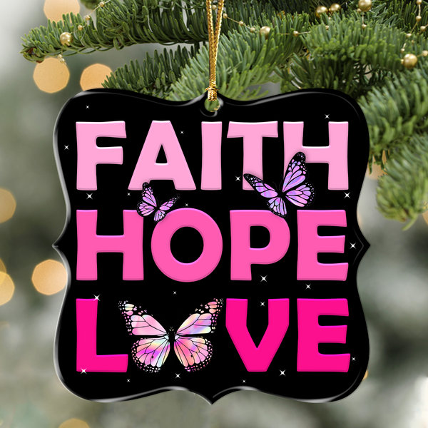 Pink Faith Hope Love Butterflies Acrylic Ornament, Perfect Christmas Gift For Family, Friends