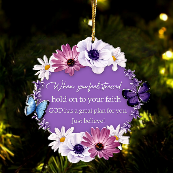 Daisy Floral Blue Butterfly Hold On Your Faith Acrylic Ornament, Perfect Christmas Gift For Family, Friends