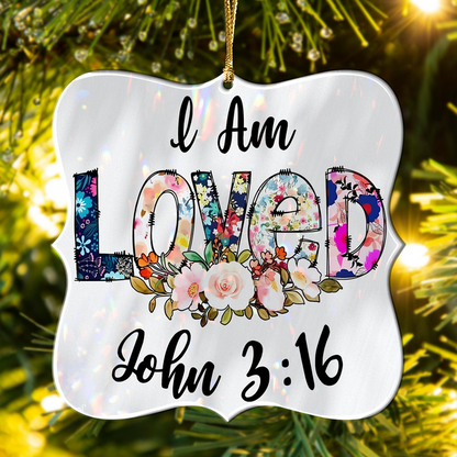 Flowers I Am Loved Christian Acrylic Ornament, Perfect Christmas Gift For Family, Friends, Holiday Decor