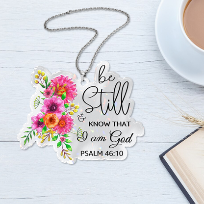 Flower Be Still & Know That I Am God Acrylic Ornament, Perfect Christmas Gift For Family, Friends