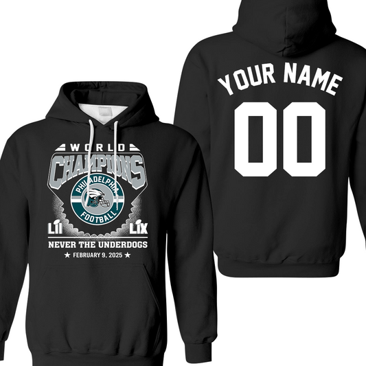 Personalized Philadelphia Football LIX World Champions Hoodie, Never The Underdogs World Champions Super 2024-2025 Apparel