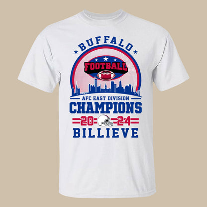 Buffalo American Football 2024 AFC East Champions Billieve t shirt, Billieve Buffalo Football 2024 AFC East Champs Shirts