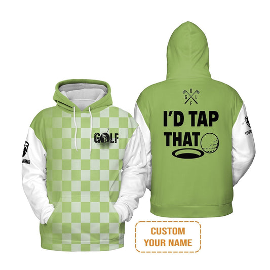 Golf Hoodie - Funny Custom Name Apparel, I'd Tap That Men Golf Hoodie - Personalized Gift For Golf Lover, Team, Golfers, Husband, Boyfriend