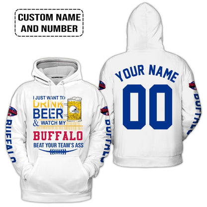 Custom Buffalo American Football Beer Sweatshirt Just Want To Drink Beer & Watch My Buffalo American Football Beat Your Team Custom Shirt