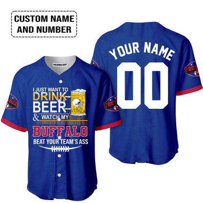 Custom Buffalo American Football Beer Sweatshirt Just Want To Drink Beer & Watch My Buffalo American Football Beat Your Team Custom Shirt