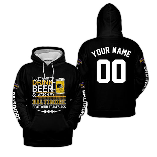 Baltimore American Football Beer Custom Hoodie, Just Want To Drink Beer & Watch My Baltimore American Football Beat Your Team Custom 2 Side Hoodie