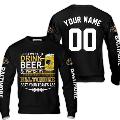 Baltimore American Football Beer Custom Hoodie, Just Want To Drink Beer & Watch My Baltimore American Football Beat Your Team Custom 2 Side Hoodie