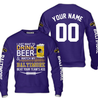 Baltimore American Football Beer Custom Hoodie, Just Want To Drink Beer & Watch My Baltimore American Football Beat Your Team Custom 2 Side Hoodie