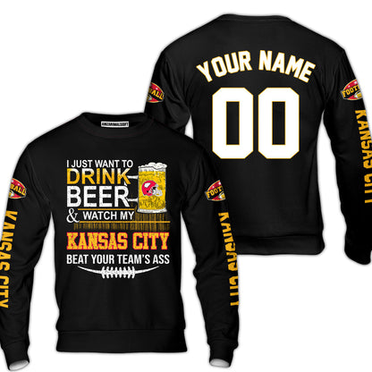 Kansas city American Football Beer Custom Long Sleeve Shirt, Just Want To Drink Beer & Watch My Kansas city American Football 2 Side Long Sleeve Shirt