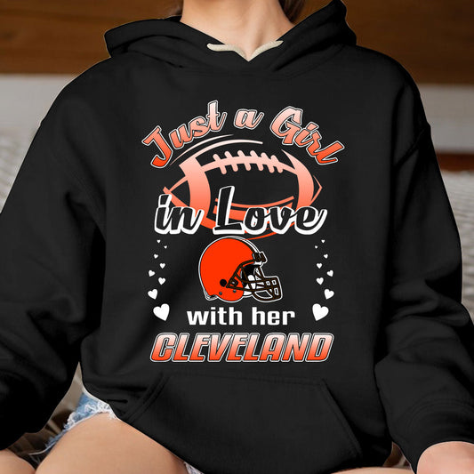Cleveland Football Just A Girl In Love With her Cleveland Hoodie, T Shirt, Sweatshirt, Long Sleeve