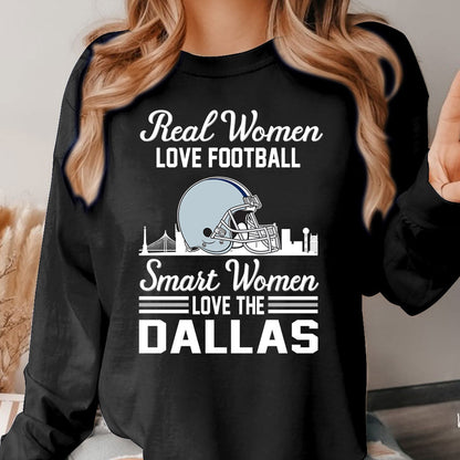 Dallas Football Real Women Love Football Smart Women Love The Dallas Hoodie, Sweatshirt, Long Sleeve, T Shirts