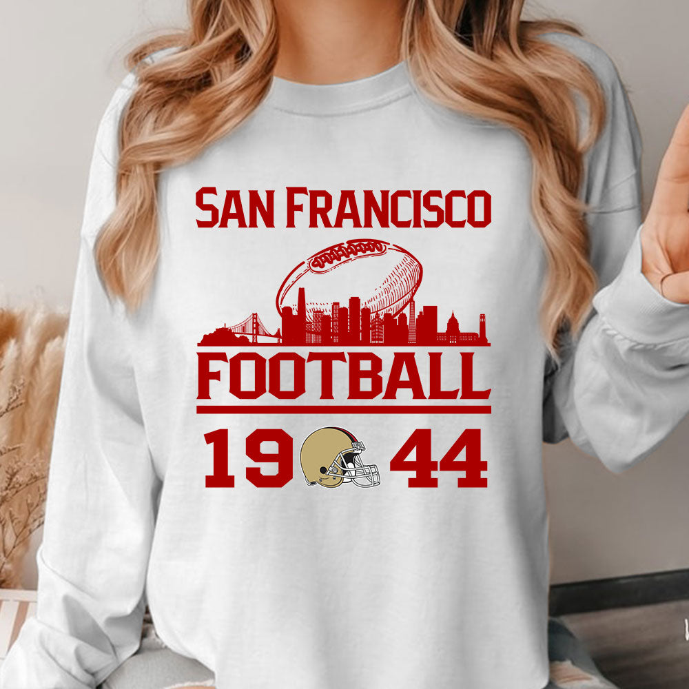 San Francisco Football Skyline Long Sleeve Shirts For Men Women Family Love San Francisco Sport, 1944 San Francisco Football Long Sleeve Shirts