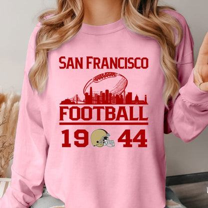 San Francisco Football Skyline Long Sleeve Shirts For Men Women Family Love San Francisco Sport, 1944 San Francisco Football Long Sleeve Shirts