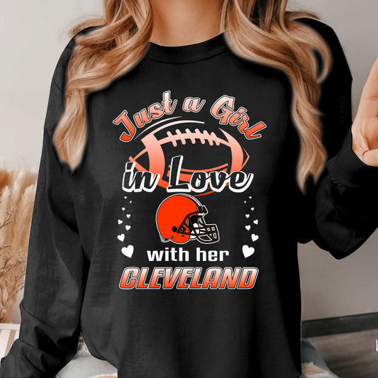 Cleveland Football Just A Girl In Love With her Cleveland Long Sleeve, Sweatshirt, Hoodie, T Shirt