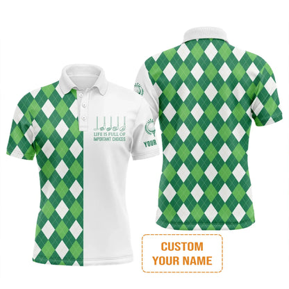 Golf Men Polo Shirt -Custom Name Green Argyle Plaid Apparel - Life Is Full Of Important Choices - Personalized Gift For Golf Lover, Men, Husband, Team