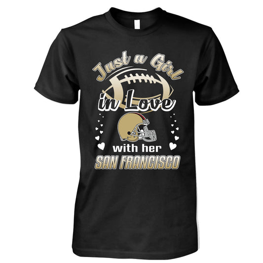 San Francisco Football Just A Girl In Love With her San Francisco T Shirts, hoodie, Sweatshirt , Long Sleeve
