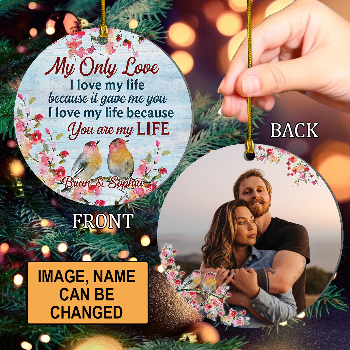 Couple - Personalized Circle Acrylic Ornament - My Only Love, You Are My Life - Christmas Gift For Couple, Spouse, Lover, Husband, Wife, Boyfriend, Girlfriend