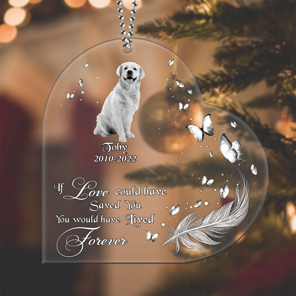 Personalized Dog Heart Memorial Acrylic Ornament If Love Could Have Saved You, Meaningful Memorial Gift For Dog Lovers