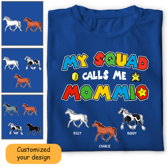 Personalized Horse Mom Shirt My Squad Calls Me Mommio For Mom, Mother, Grandma, Farmer, Mother's Day Gift  - HN18