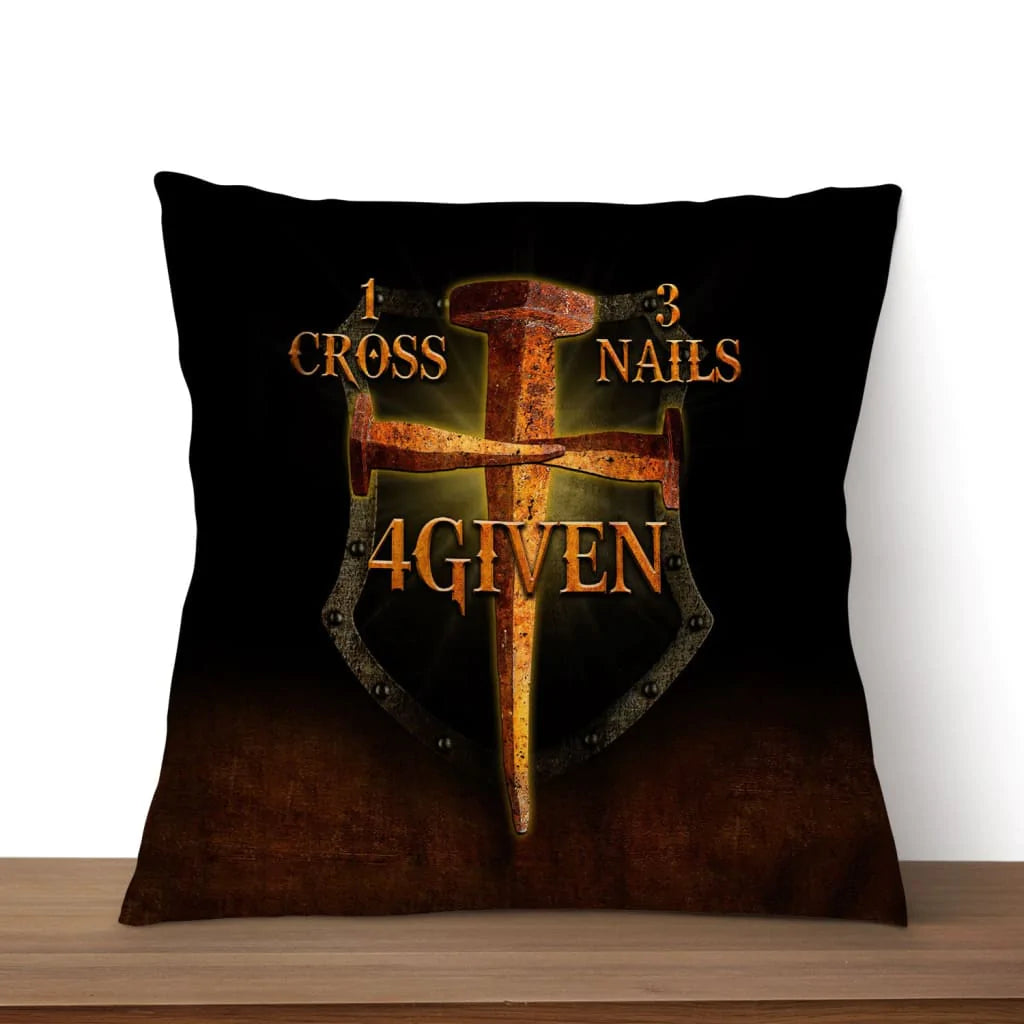 Christian Throw Pillow, Jesus Pillow, Inspirational Gifts - 1 Cross 3 Nails 4 Given