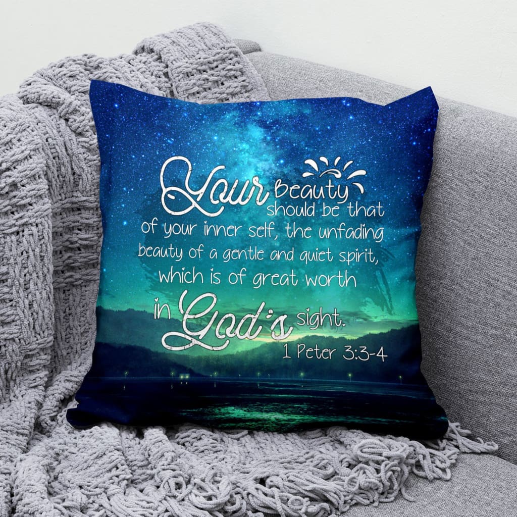 Christian Throw Pillow, Jesus Pillow, Inspirational Gifts, 1 Peter 3:3-4 Bible Verse Pillow - Your Beauty Should Be That Of Your Inner Self