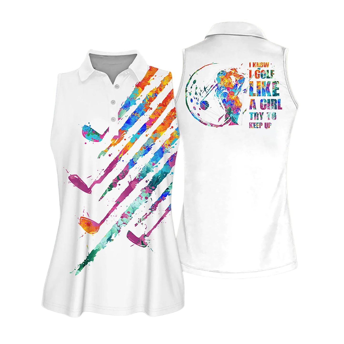 Golf Women Sleeveless Athleisure Polo Shirt, Watercolor, I Know I Golf Like A Girl Polo Shirt - Gift For Mother's Day, Golfers, Female