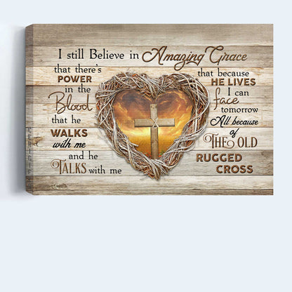 Jesus Landscape Canvas- Heart of thorns, Wooden cross canvas- Gift for Christian-  I still believe in Amazing Grace - Landscape Canvas Prints, Christian Wall Art