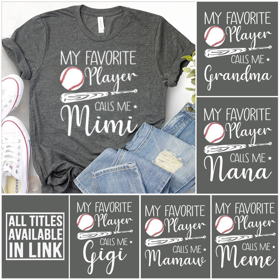 Mimi Custom Name T-shirt, Baseball My Favorite Player Calls Me Mimi Personalized Shirt - Perfect Gift Mother's Day For Gigi, Nana, Mimi, Grandma