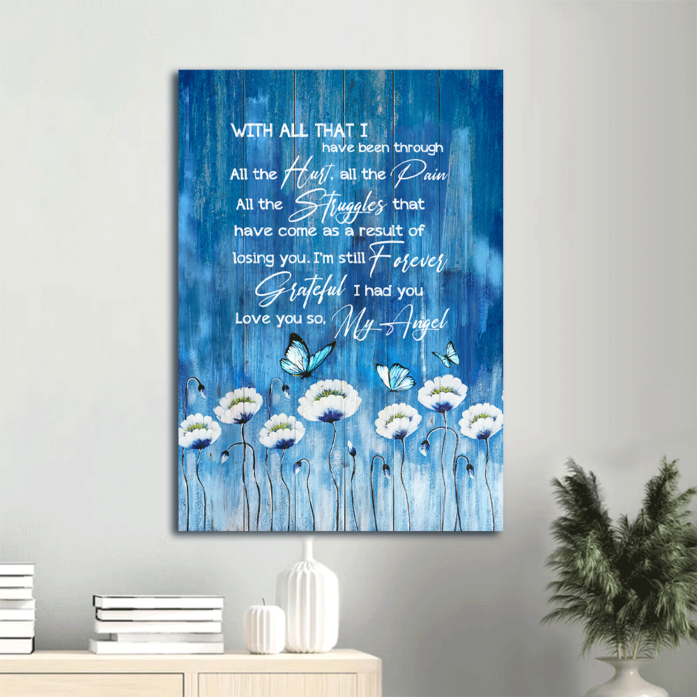 Heaven Portrait Canvas - Blue butterfly, White flower painting Portrait Canvas - Memorial Gift For Family Members - I'm still forever grateful I had you Portrait Canvas