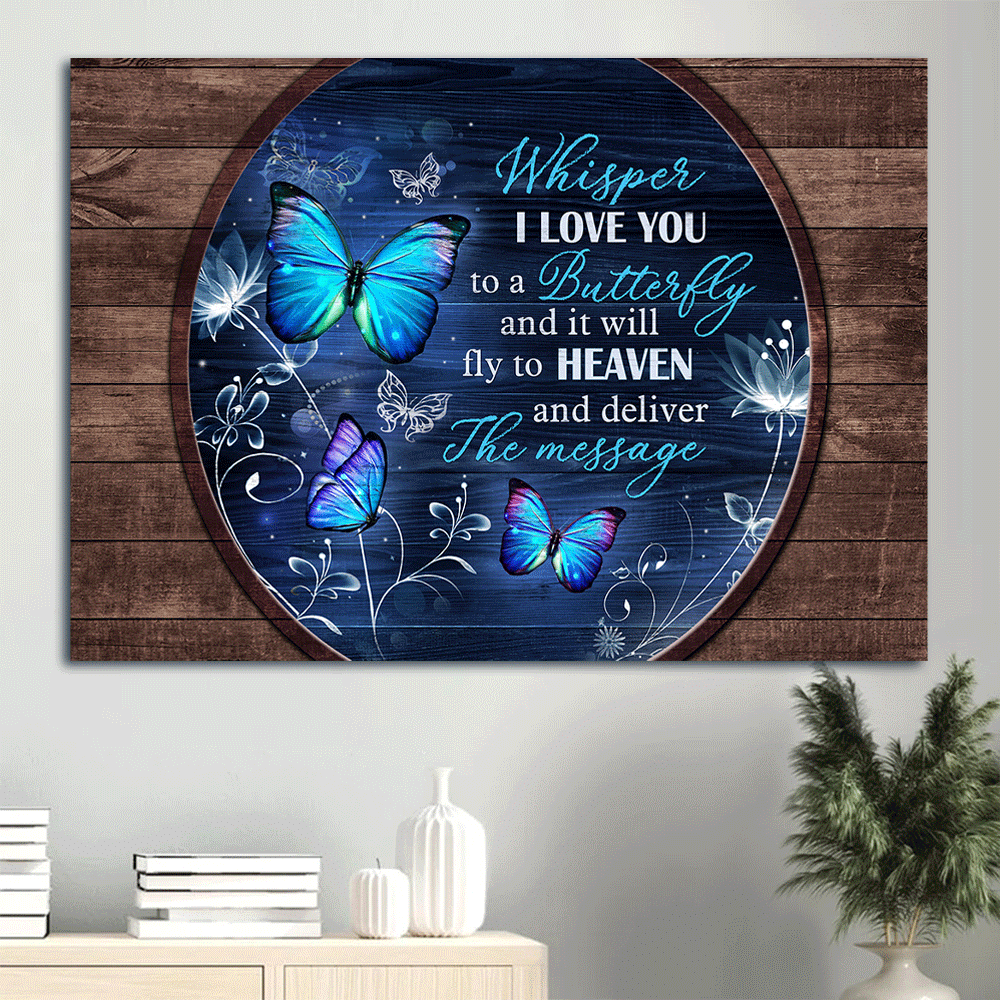 Memorial Landscape Canvas- Blue butterfly, Abstract flowers, Memorial gift- Gift for members family- Whisper I love you to a butterfly - Heaven Landscape Canvas Prints, Home Decor Wall Art