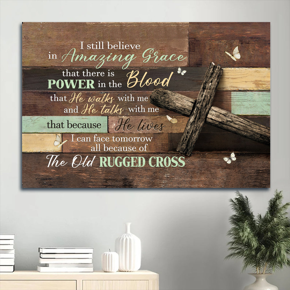 Jesus Landscape Canvas - Antique cross, Wooden background, Butterfly Landscape Canvas - Gift For Christian - I still believe in amazing grace