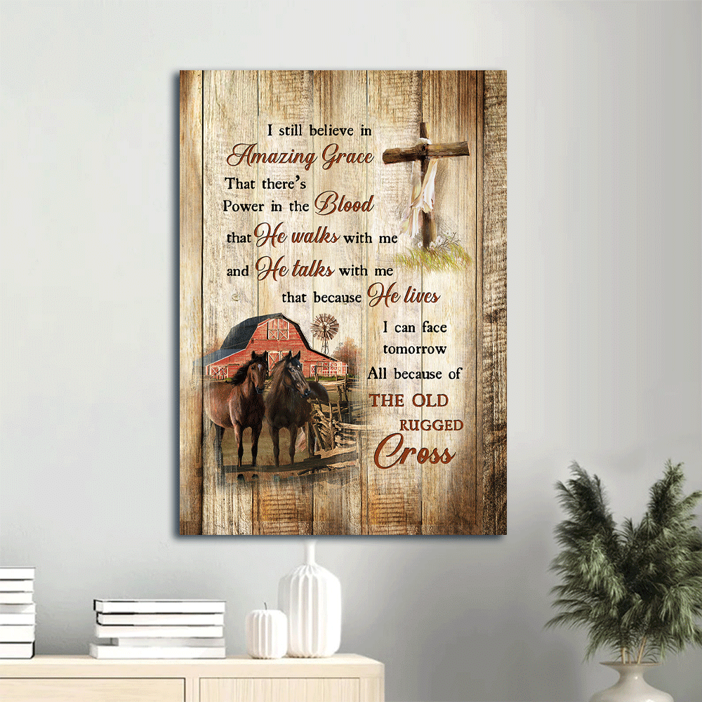 Jesus Portrait Canvas- Black horses, Wooden cross, Sunny day, Red house canvas- Gift for Christian- I still believe in amazing grace - Portrait Canvas Prints, Christian Wall Art