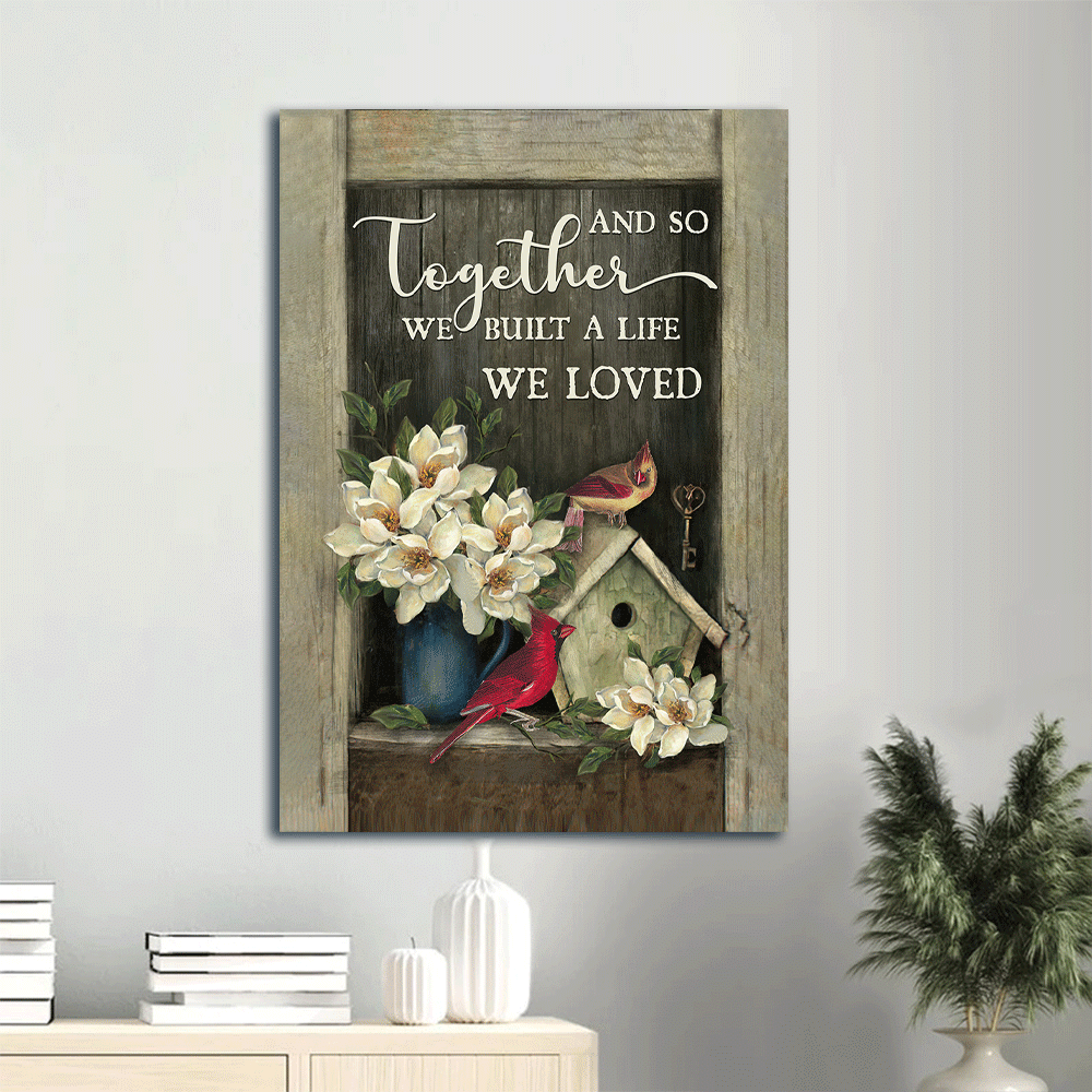 Jesus Portrait Canvas- Birdhouse, Cardinal, Key, Flower vase- Gift for Christian- And so together we built a life we loved - Portrait Canvas Prints, Wall Art