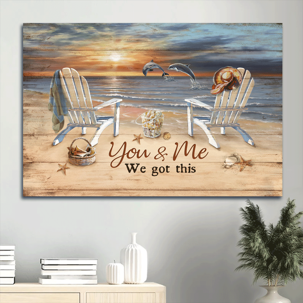 Family Landscape Canvas- Beach Chairs, Ocean Dolphins, Sunrise Beach Landscape Canvas- Gift For Members Family- You And Me We Got This