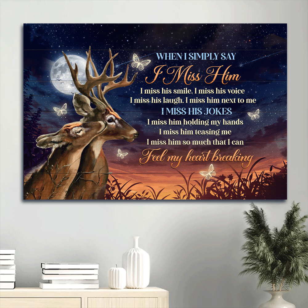 Memorial Landscape Canvas- Beautiful Deer, Galaxy Sky, Full Moon, Heaven Landscape Canvas- Gift For Members Family- When I Simply Say I Miss Him