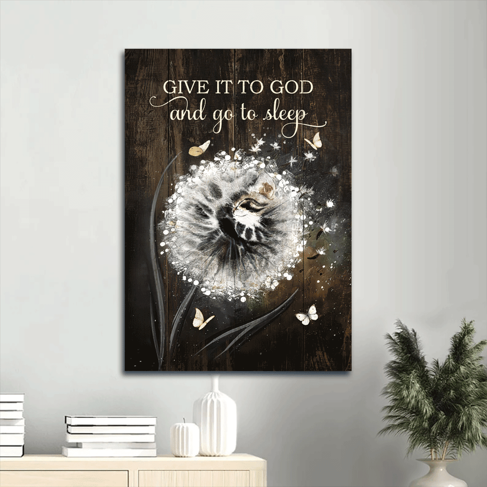 Jesus Portrait Canvas- Beautiful Dandelion, White Butterfly, Lovely Cat Canvas- Gift For Christian- Give It To God And Go To Sleep