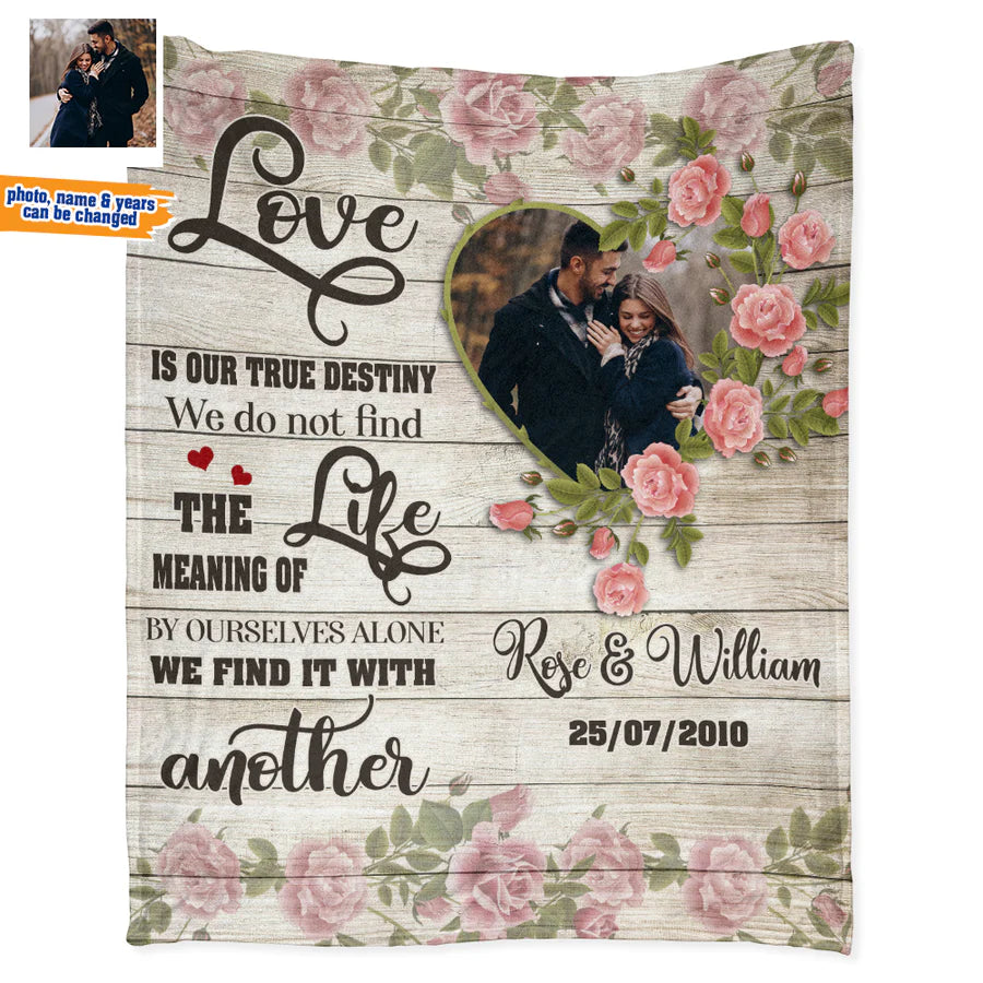 Valentine Personalized Blanket, Custom Gifts For Girlfriend, Wife, Husband, Boyfriend - Love Is Our True Destiny Custom Photo Personalized
