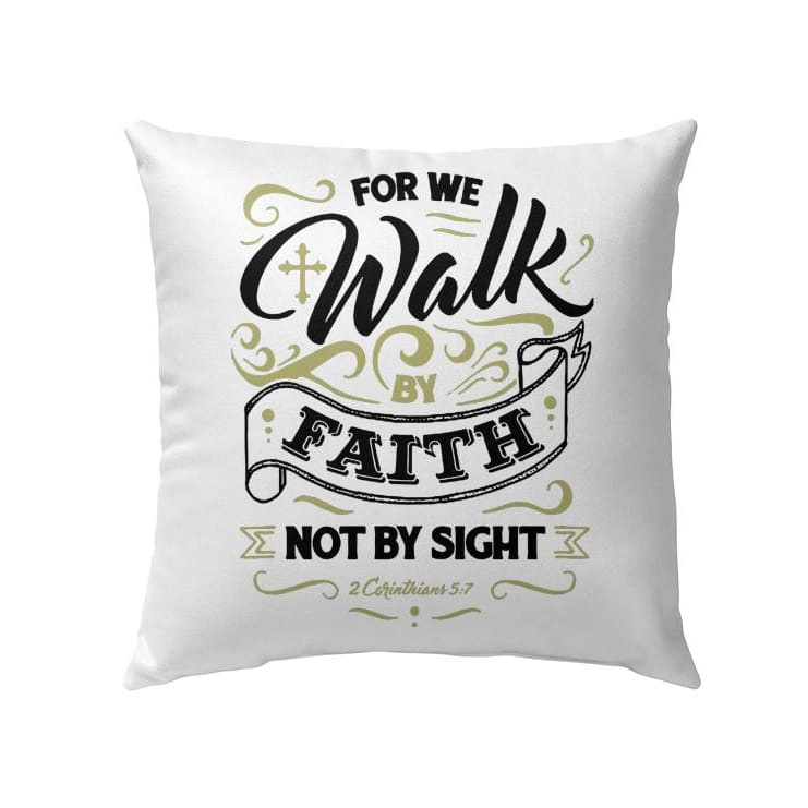 Christian Throw Pillow, Jesus Pillow, Inspirational Gifts, 2 Corinthians 5:7 Bible Verse Pillow