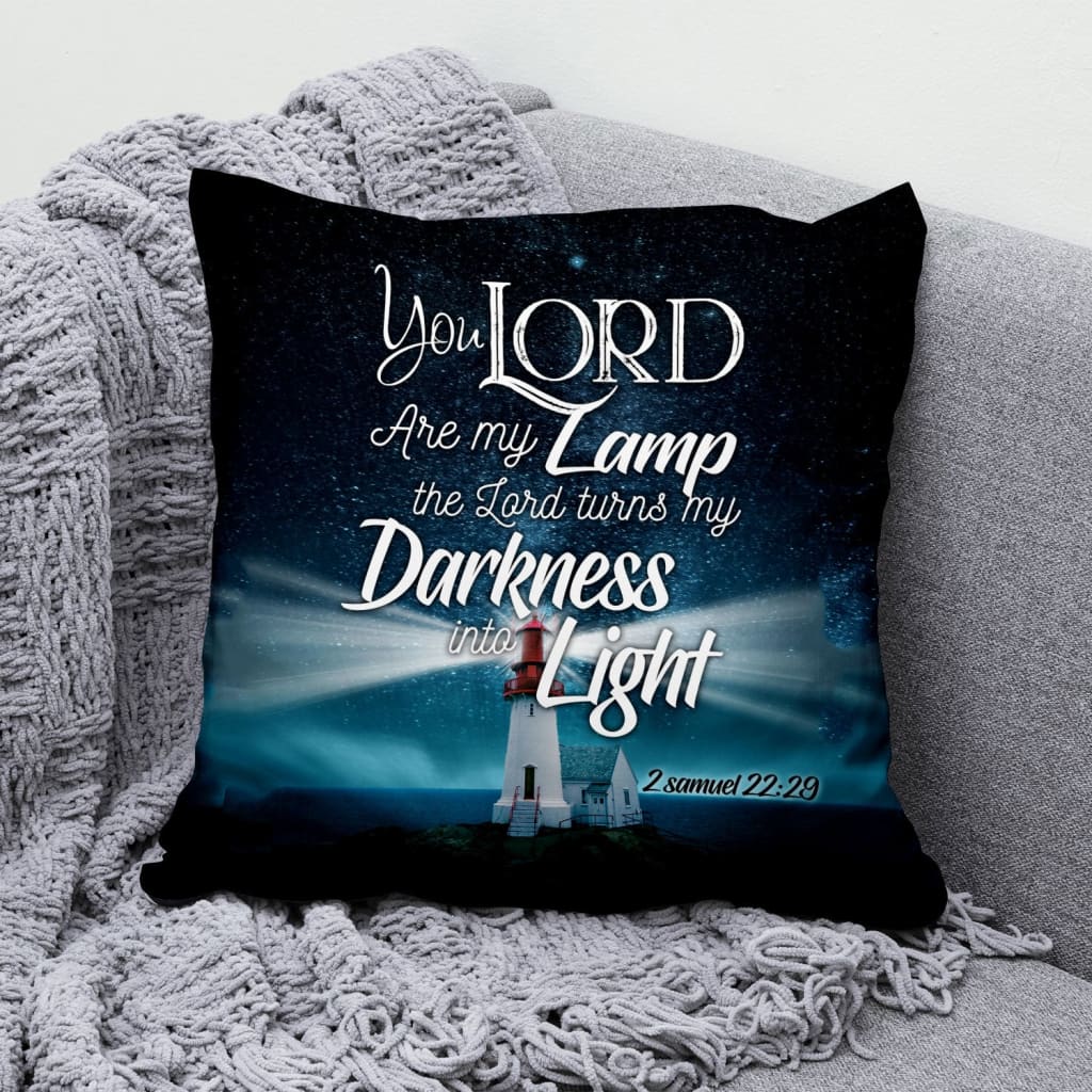 Bible Verse Pillow - Jesus Pillow - Gift For Christian Pillow - 2 Samuel 22:29 You Lord are my lamp Pillow