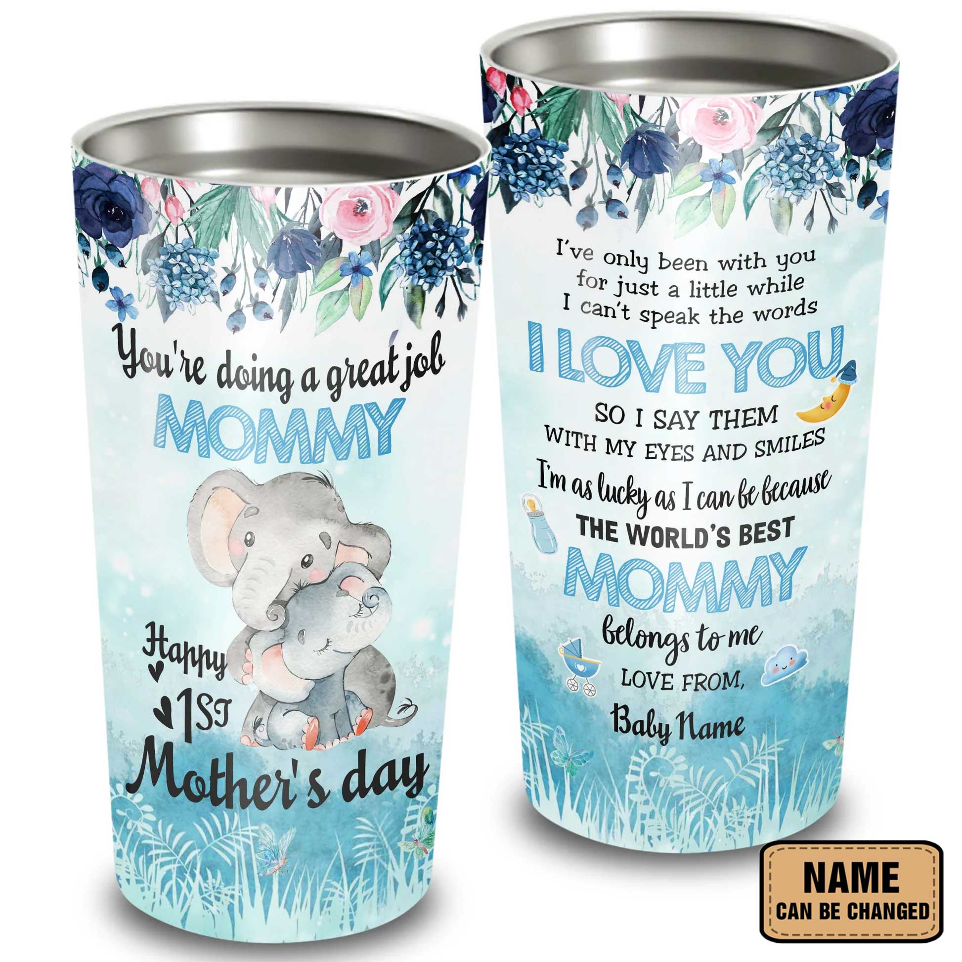 Personalized Mother's Day Gift Tumbler - Custom Gift For Mother's Day, Presents for Mom-Happy 1st Mother's Day You Are Doing A Great Job Mommy Tumbler