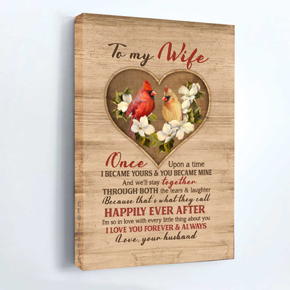 Gift For Wife Portrait Canvas - To My Wife, Heart Shape, Cardinal Painting Canvas - Valentine's Day Gift For Couple, Spouse, Lover - I Love You Forever And Always - Family Canvas