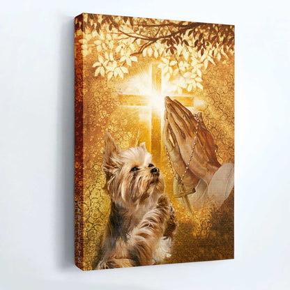 Yorkshire Terrier Dog Portrait Canvas - Yorkshire Terrier, Jesus hand, Praying hand, Light cross, Jesus Canvas - Gift for Yorkshire Terrier, Dog Lovers Christian