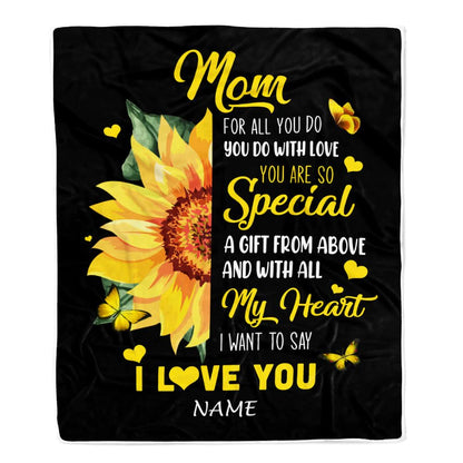 Sunflower Gift For Mom Personalized Blanket - Custom Name, To My Mom, I Want To Say I Love You Blanket - Gift For Mother's Day, Present For Mom