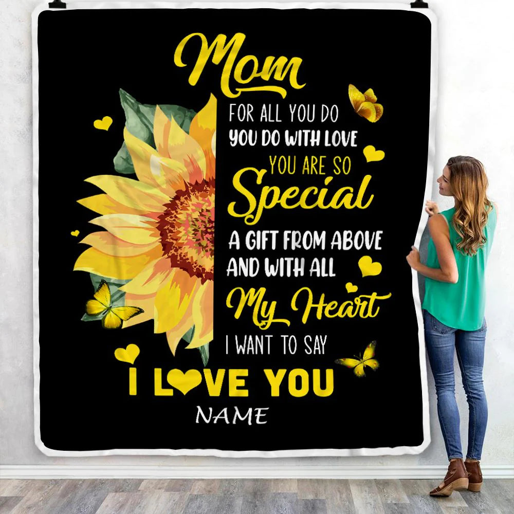 Sunflower Gift For Mom Personalized Blanket - Custom Name, To My Mom, I Want To Say I Love You Blanket - Gift For Mother's Day, Present For Mom