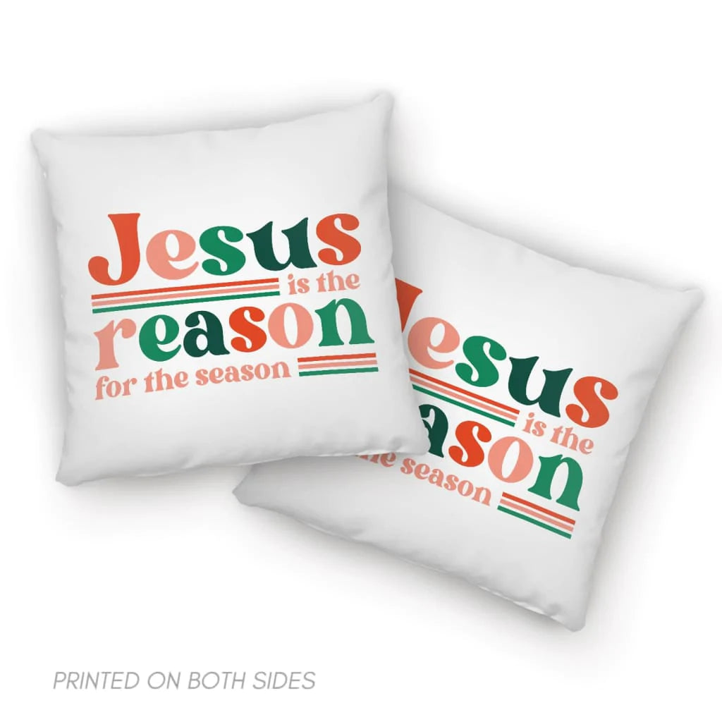 Jesus pillow - Christian pillow -  Christmas gifts: Jesus is the reason for the season pillow