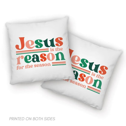 Jesus pillow - Christian pillow -  Christmas gifts: Jesus is the reason for the season pillow